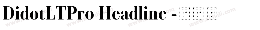 DidotLTPro Headline 字体转换